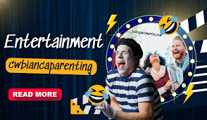 Entertainment Cwbiancaparenting: Blending Fun, Media, and Modern Parenting